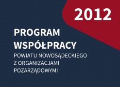 Obrazek: 2012 r. - Program Współpracy Powiatu Nowosądeckiego z&nbsp;Organizacjami Pozarządowymi