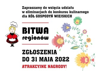 Obrazek: VII edycja ogólnopolskiego konkursu kulinarnego dla Kół Gospodyń Wiejskich „Bitwa Regionów”